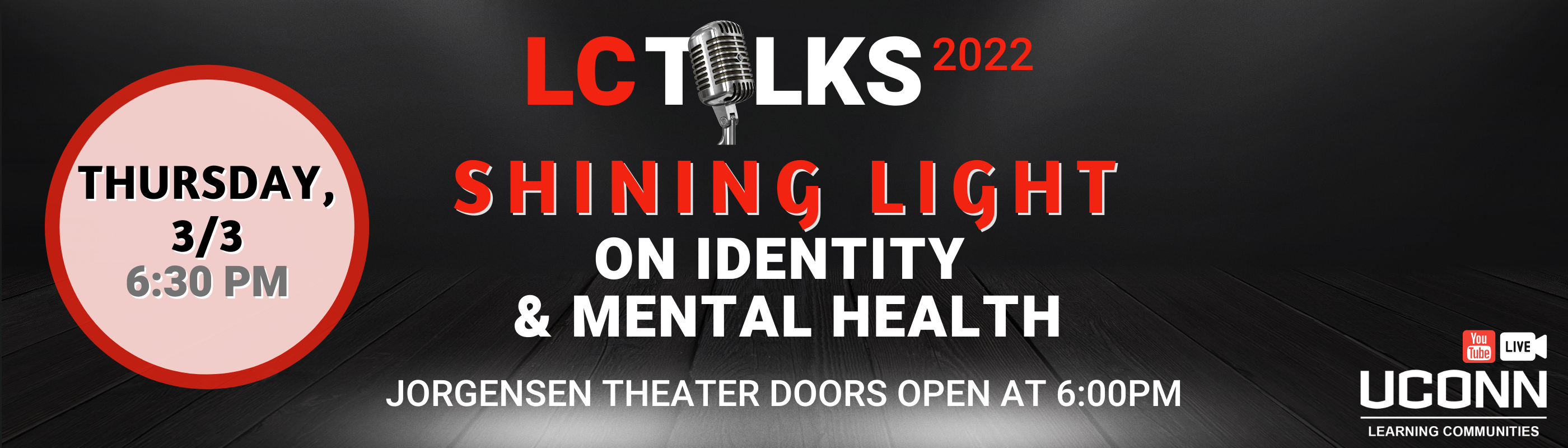 LC TALKS 2022 Shining Light on Identity & Mental Health Thursday 3-3 6 30 pm Jorgensen Theatre and YouTube Live
